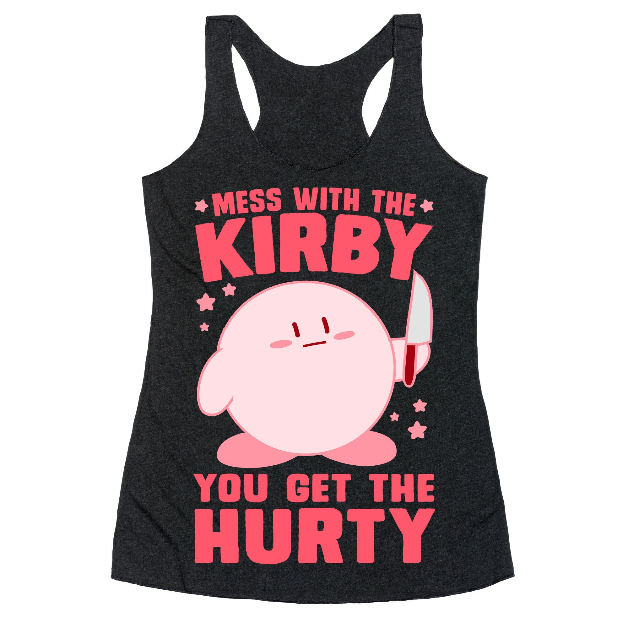Mess With The Kirby, You Get The Hurty Racerback Tank